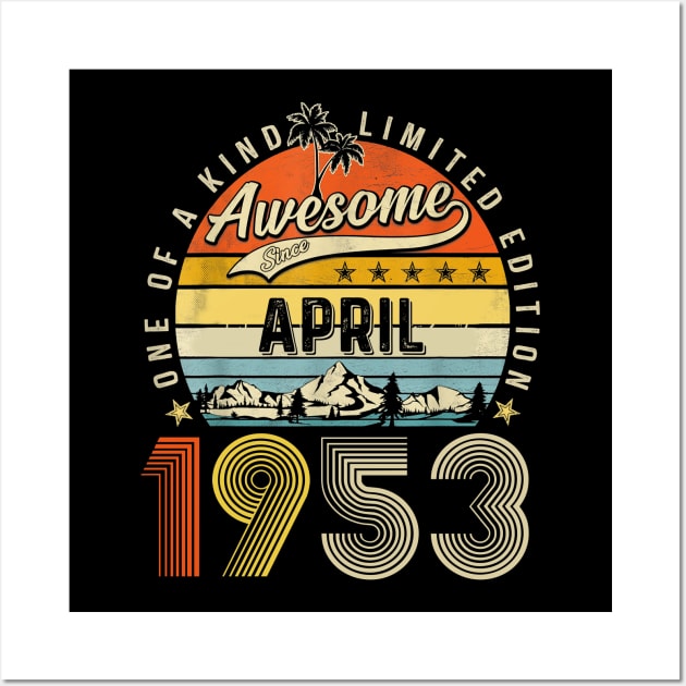 Awesome Since April 1953 Vintage 70th Birthday Wall Art by Benko Clarence